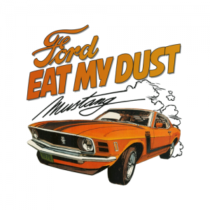 Ford Eat My Dust T Shirt