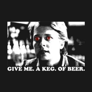 GIVE ME A KEG OF BEER T Shirt