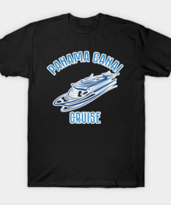 Panama Canal Cruise Shirt Vacation Trip Tshirt Gift T Shirt 1 Panama Canal Cruise Shirt