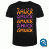 Amuck Amuck Amuck! T Shirt