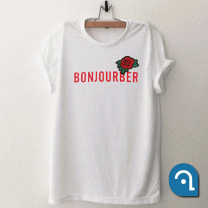 Bonjourber Rose T Shirt