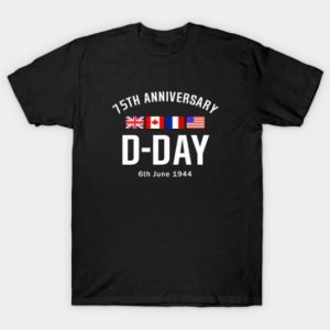 D Day 75th Anniversary T Shirt