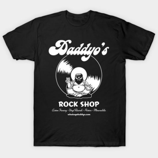 Daddyo's Rock Shop T Shirt