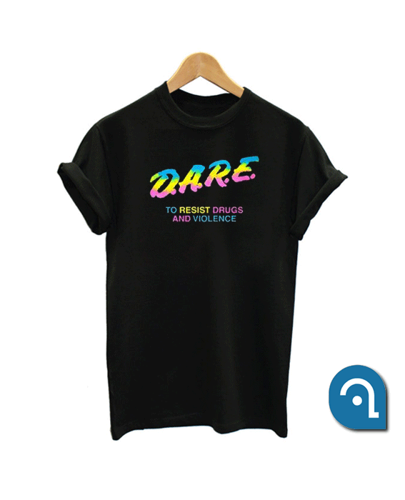 Dare To Resist Drugs And Violence Unisex T Shirt