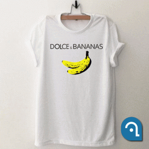 Dolce And Bananas T Shirt