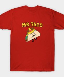 Mr. Taco T Shirt