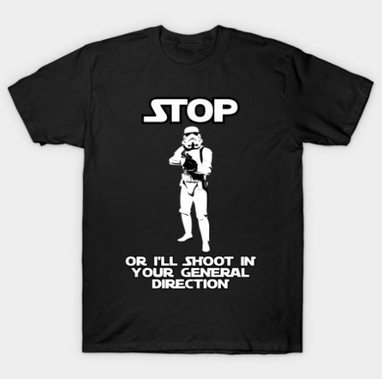 Stormtrooper Will Shoot! T Shirt