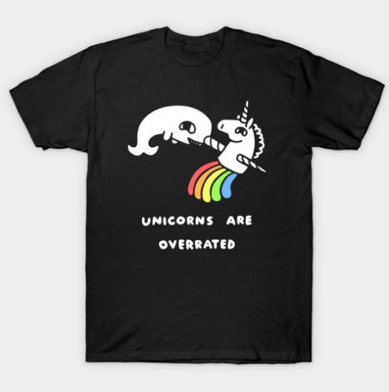 Unicorns Are Overrated T Shirt