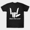 Share the love T Shirt