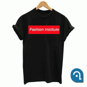 Fashion Institute T Shirt