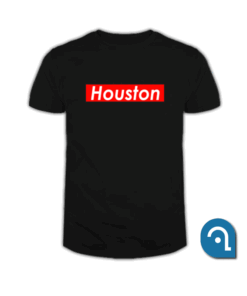 Houston is Supreme T Shirt