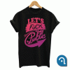 Let's Fuck In Public Funny T Shirt