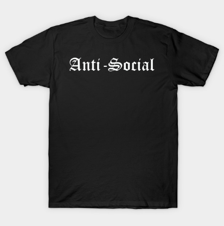 Anti Social Stay Away T Shirt