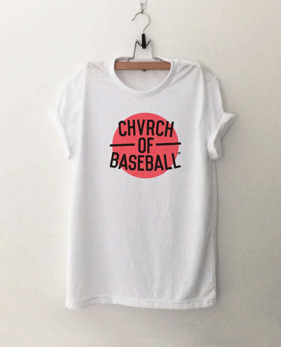 Chvrch Of Baseball T Shirt