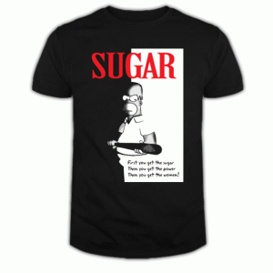 First You Get The Sugar T Shirt