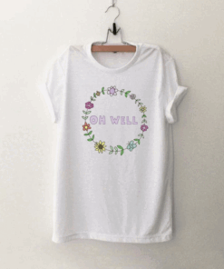Floral 'oh well' T Shirt