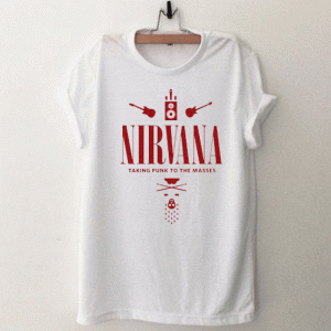 Nirvana Taking Punk To The Masses Unisex T Shirt