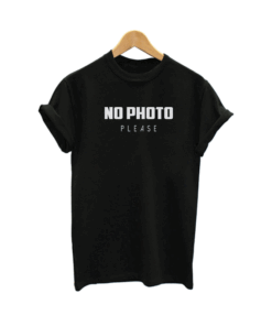 No photo please T Shirt