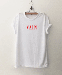 Not Vain T Shirt