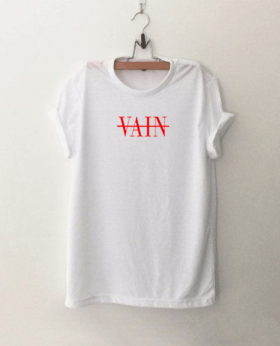 Not Vain T Shirt