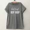 But first hip hop T Shirt