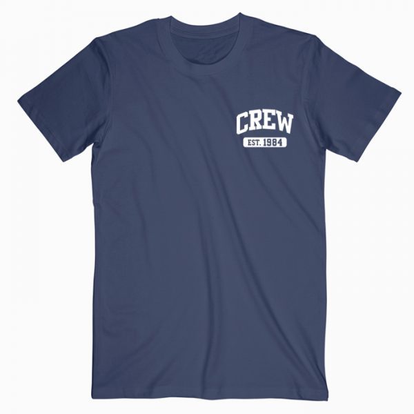 Crew Est 1984 T Shirt