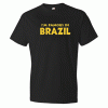 I'M Famous In Brazil T Shirt