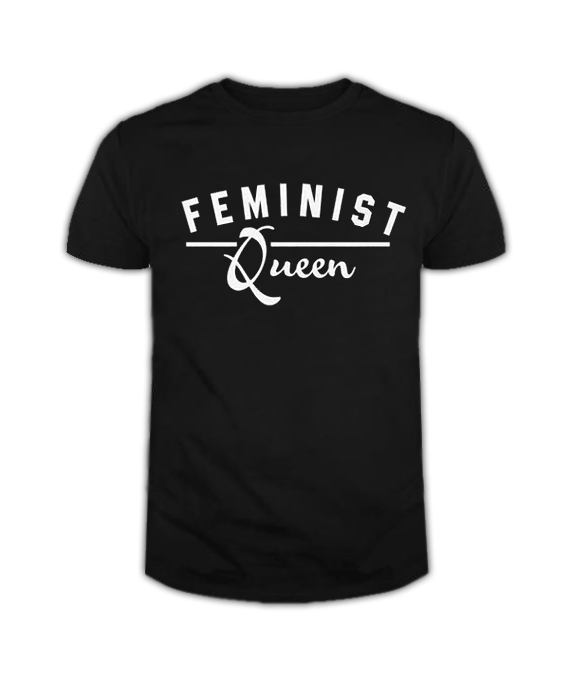 Nice Feminist Queen T Shirt