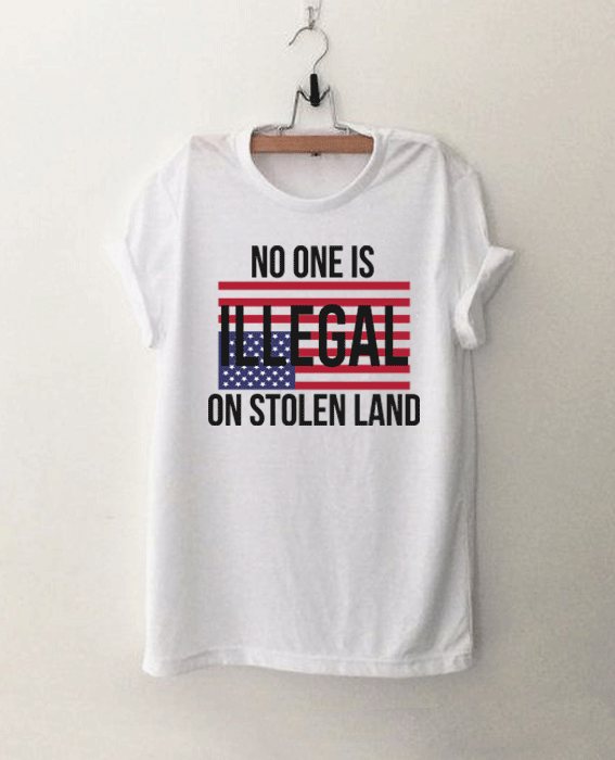No One Is Illegal On Stolen white T Shirt