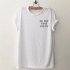 OK But First Coffee lover Pocket T Shirt