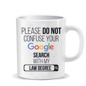 Please do not confuse your google search my law degree Ceramic Mug