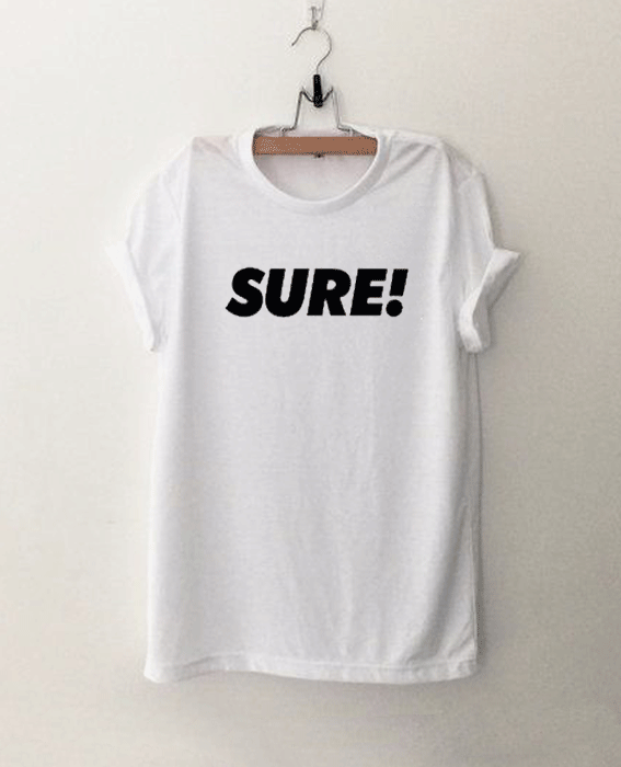 Sure T Shirt