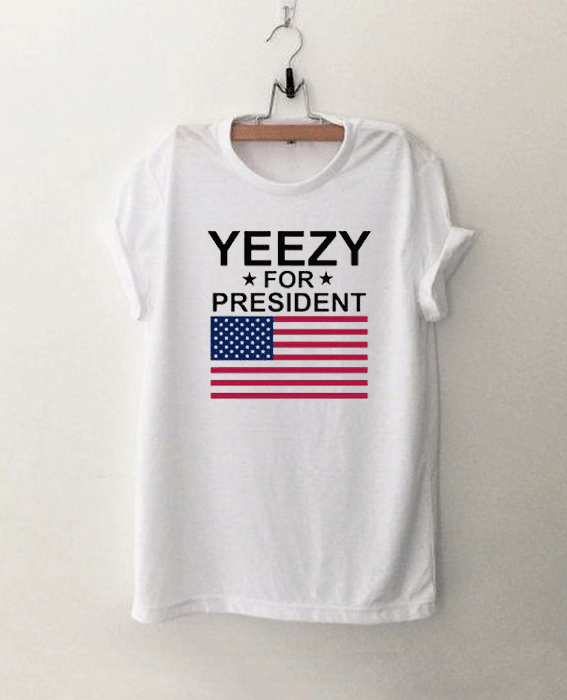 Yeezy For President Unisex T Shirt