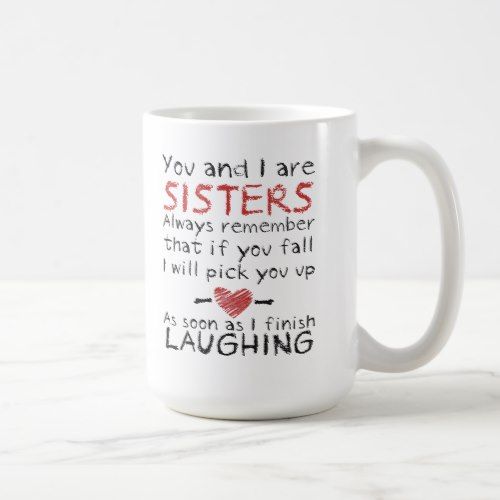 You and I are Sisters Ceramic Mug