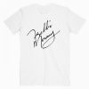 Freddie Mercury Signature T Shirt