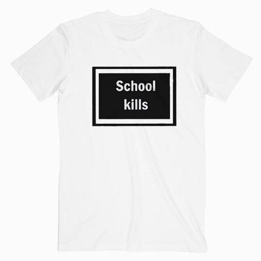 School Kills Rihanna T Shirt