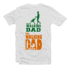 The Walking Dad Unisex T Shirt