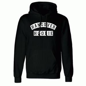 Hangover Hoodie