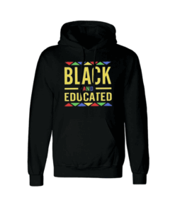 Black And Educated Hoodie