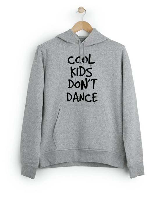 Cool Kids Don't Dance Hoodie