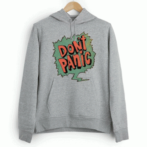 Don’t Panic Hoodie