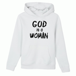 God Is A Woman Hoodie