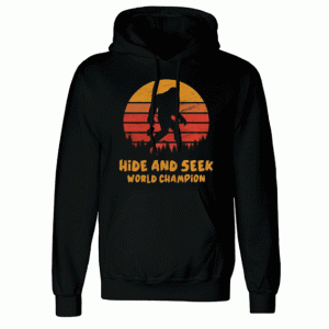 Hide And Seek World Champion Hoodie