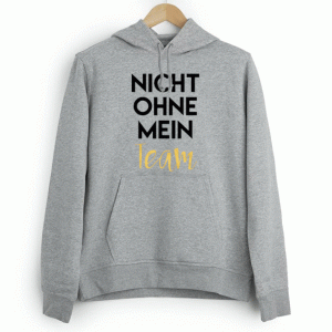 Nicht Ohne Mein Team Hoodie