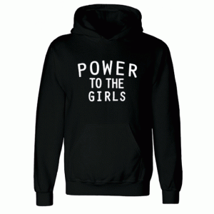 Power to the girls Unisex Adult Hoodie