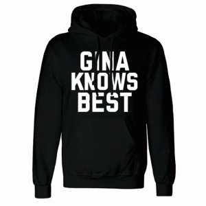 Gina Knows Best Hoodie