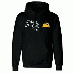 Jake’s in here Hoodie