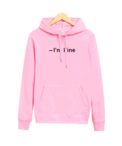 i’m fine Hoodie
