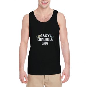 Crazy-Chinchilla-Lady-Tank-Top-For-Women-And-Men-Size-S-3XL