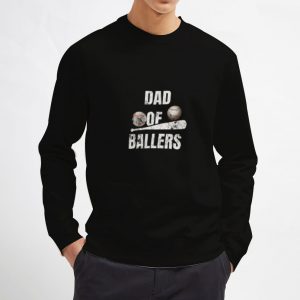 Dad-of-Ballers-Sweatshirt-Unisex-Adult-Size-S-3XL